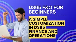 A Simple Customization Example in Dynamics 365 FO #d365