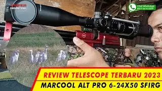 REVIEW TELESCOPE MARCOOL ASSAILANT 6-24X50 SFIRG TERBARU 2023