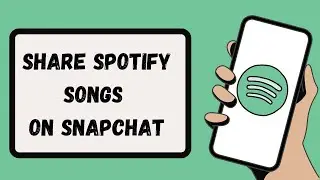 How To Share Spotify Music On Snapchat | Share Spotify Music Tutorial For Snapchat