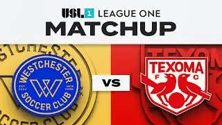 Westchester SC v Texoma FC | 9.21.2025