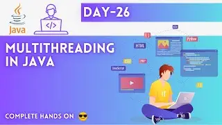 Day-26 | Multithreading | JAVA Tutorial | JAVA Full Course