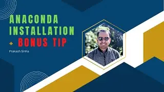 Installing Anaconda & Using Jupyter notebooks + Bonus tip for students | Data Science | ML