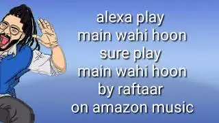 RaftaarXKarma _main wahi hoon song lyrics