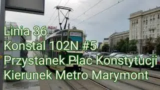 Tramwaje Warszawskie - Linia 36 - Konstal 102N #5