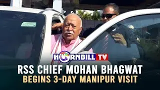 RSS CHIEF MOHAN BHAGWAT BEGINS 3-DAY MANIPUR VISIT