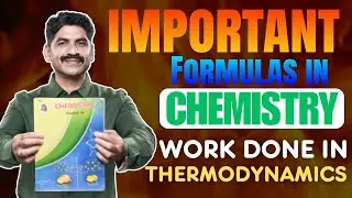 Important Formulas In Chemistry | Work Done In Thermodynamics | Sahyadri Tutorials | Mahesh Sir