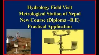 Hydrology Field Visit (Metrological Station and Measuring Instrument of weather)( Diploma -B.E)