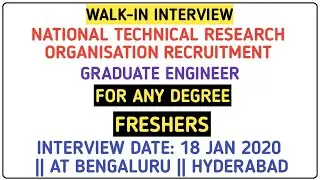 Walk-in Interview | NTRO | Any Graduate | For BE Engineer | For Freshers | Interview date: 18-01-20