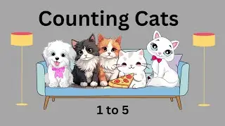 Counting Cats on the Couch | Fun Counting Song for Kids | Learn Numbers 1 to 5#kidsvideo #kids