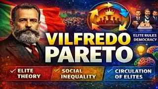 VILFREDO PARETO | Elite Theory Circulation of Elites | Resides and derivations @SociologyVisualised 