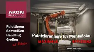 Automatisierte Palettieranlage f&uuml;r Mehls&auml;cke | AKON Robotics