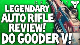 Destiny: Do Gooder V - In-Depth Review / Legendary Crucible Dark Below Auto Rifle