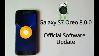 Update Official Oreo 8.0 or Nougat 7.0 on Samsung Galaxy S9, S9 Plus, S8, S7, S7 Edge, S7, S6