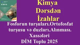Fosforun turşuları.Ortofosfat turşusu və duzları.Alınması. Xassələri | DİM Toplu 2025 | Rafiq Hüseyn
