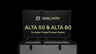 Introducing NEW Goal Zero Alta 50 & Alta 80 Portable Fridge/Freezers