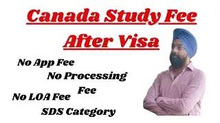 Canada Study Visa | Fee After Visa | Gap Accept | No APP/LOA/Processing Fee | SDS Category |in Hindi