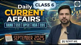 September 2025 Current Affairs | Class 6 (Final) | Important Questions Recap |  ⁨@RohitStudyPoint4⁩