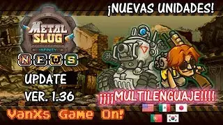 MSI NEWS Update 1.36  Metal Slug Infinity en Espa&ntilde;ol | VanXs