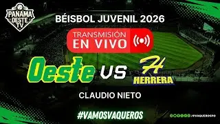 #ENVIVO | OESTE VS HERRERA | ⚾ BEISBOL JUVENIL 2026