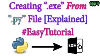 How to Create a .exe of a Python Program?