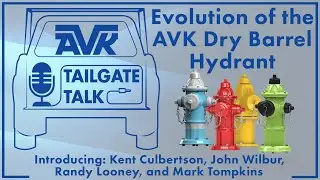 TAILGATE TALK presents Evolution of the AVK Dry Barrel Hydrant
