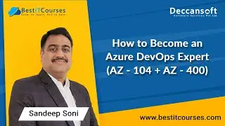 How to Become an Azure DevOps Expert (AZ - 104 + AZ - 400) by Deccansoft