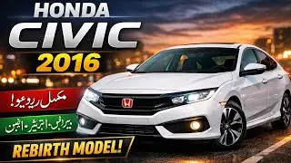 Honda Civic 2016 Full Review|Honda Civic 2016 Rebirth Review|Is Honda Civic 2016 Worth It?