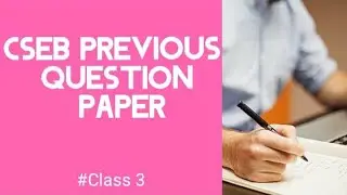 CSEB PREVIOUS QUESTION PAPER | CLASS 3