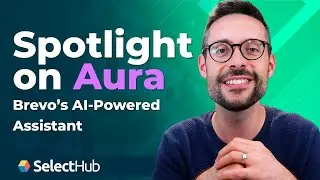 Spotlight on Aura: Brevo&rsquo;s AI-Powered Assistant | SelectHub Spotlight