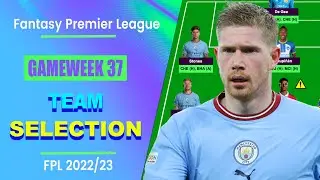 Двойной игровой матч FPL, 37-я неделя: ВЫБОР КОМАНДЫ | Советы по Fantasy Premier League 2022/23