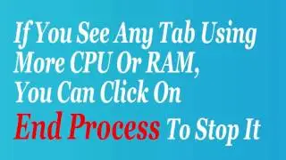How to find which Chrome Tab is using more CPU and RAM