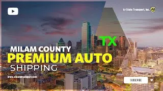 Car Shipping In Milam County | TX Vehicle Shipping | Milam County Car Transport Services