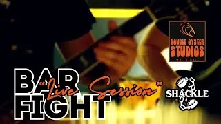 Shackle - Bar Fight | Live Session @ Double Oyster Studios