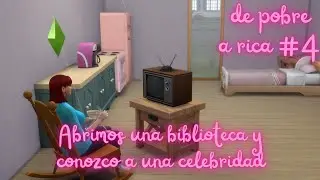 Abrimos una biblioteca y conozco a una celebridad😍 De pobre a rica #4 | Gameplay Los Sims 4