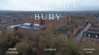 Pilot Mill. Bury. Drone Footage. DJI MINI 4K Antler Luggage