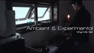 Ambient & Experimental Vinyl Mix / Jomo