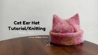 [May_41_Knitting] Hướng dẫn đan mũ tai mèo - Cat Ear Hat Knitting