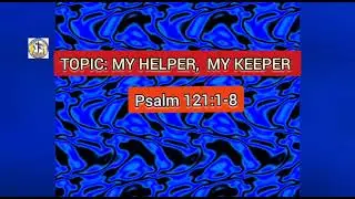 MY HELPER, MY KEEPER/ 30 November, 2021/ Realm of Grace Devotional