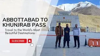 Abbottabad to chinaborder||khujrab pass||babusar top||phala din||part 1