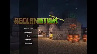 Minecraft Modpack - Reclamation (No Commentary) 01