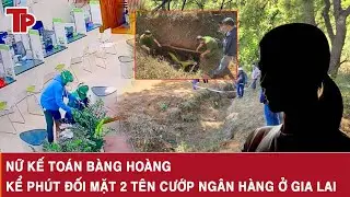 S&aacute;ng 28/1: Nữ kế to&aacute;n b&agrave;ng ho&agrave;ng kể lại ph&uacute;t đối mặt  2 t&ecirc;n cướp ng&acirc;n h&agrave;ng khi đang cầm 1 tỷ đồng