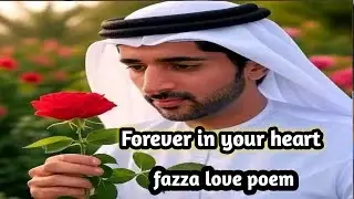 Forever in your heart -- fazza love poem 