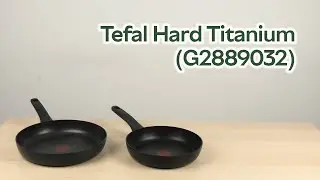 Розпаковка Tefal Hard Titanium, On 24/28 см (G2889032)