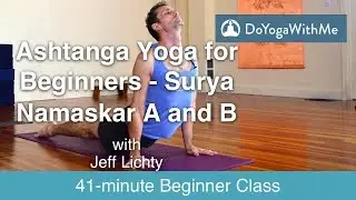 Ashtanga Yoga for Beginners with Jeff Lichty: Surya Namaskar A and B
