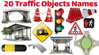 20 Road Traffic Objects Names for Kids | Learn Traffic Objects in English | Educational Video