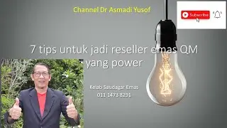 Part 3: 7 tips untuk jadi reseller emas QM yang power