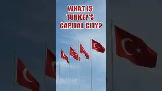 What is Turkey's capital city?