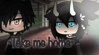 •🏡Take me home 🏠•/Glmv/Traduction FR/ “Suite de « You broke me first » partie 3”