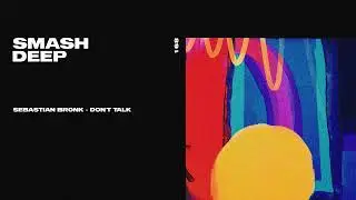 Sebastian Bronk - Don't Talk