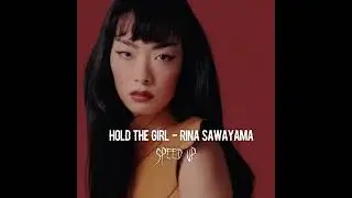 Rina Sawayama - Hold The Girl / Speed Up - Speed Song